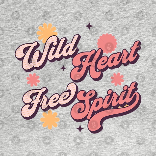 Wild Heart Free Spirit by Pixels, Prints & Patterns